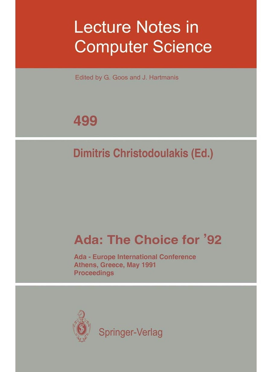 Ada: The Choice for '92 : Ada-Europe International Conference Athens, Greece, May 13-17, 1991 
