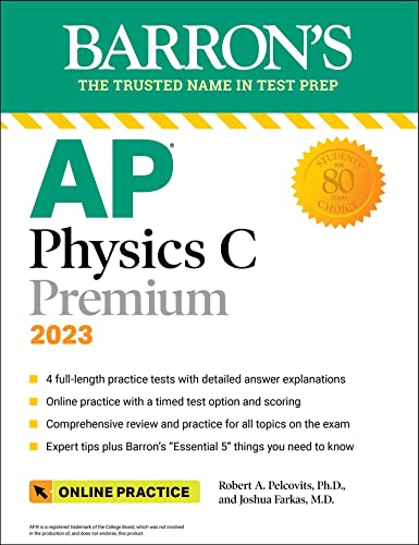 Ap Physics C Premium 2023 4 Practice Tests Comprehensive Review Online Practice 
