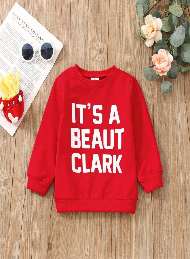 YINGISFITM Toddler Baby Girl Boy Christmas Outfit Crewneck Sweatshirt Long Sleeve Sweater Shirt Pullover Top Fall Clothes (Red-It's a Beaut Clark,12-18 Months) - Image 2