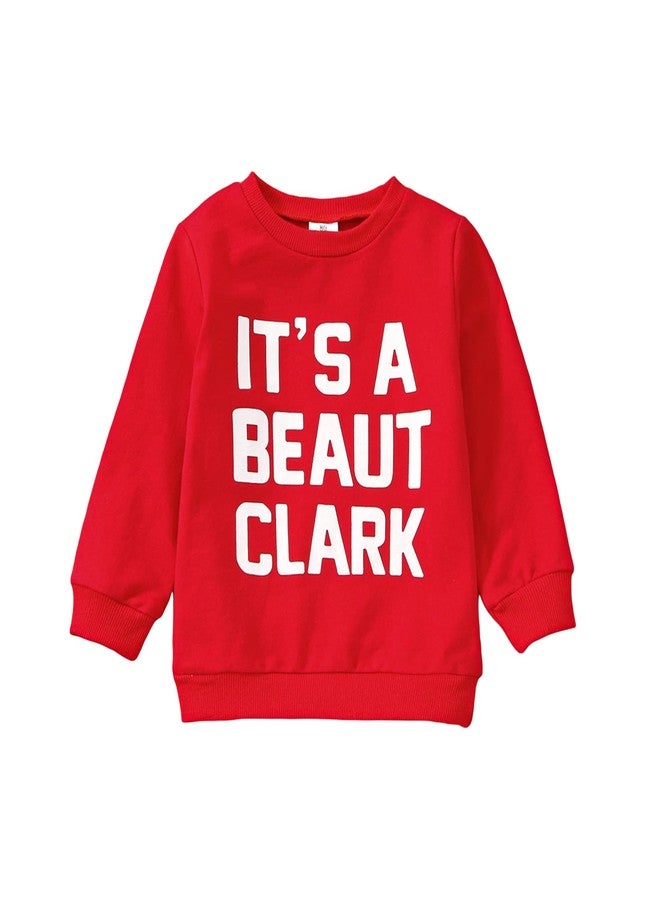 YINGISFITM Toddler Baby Girl Boy Christmas Outfit Crewneck Sweatshirt Long Sleeve Sweater Shirt Pullover Top Fall Clothes (Red-It's a Beaut Clark,12-18 Months) - Image 1