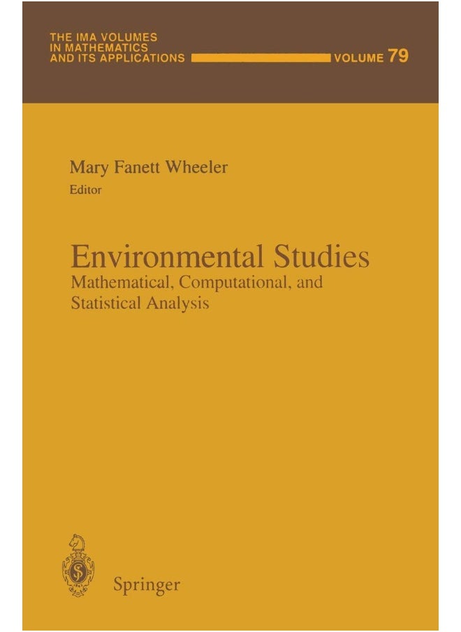 Environmental Studies: Mathematical, Computational, and Statistical Analysis 
