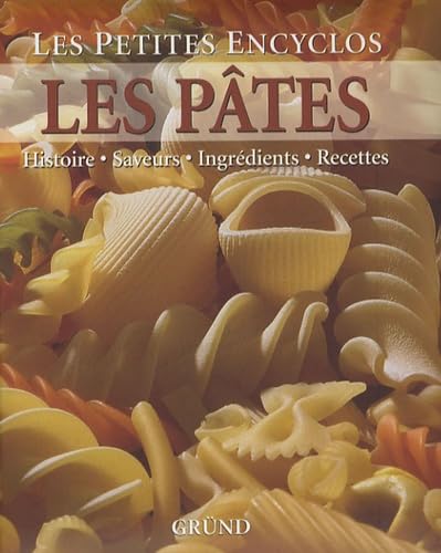 Les Ptes Histoire Saveurs Ingrdients Recettes