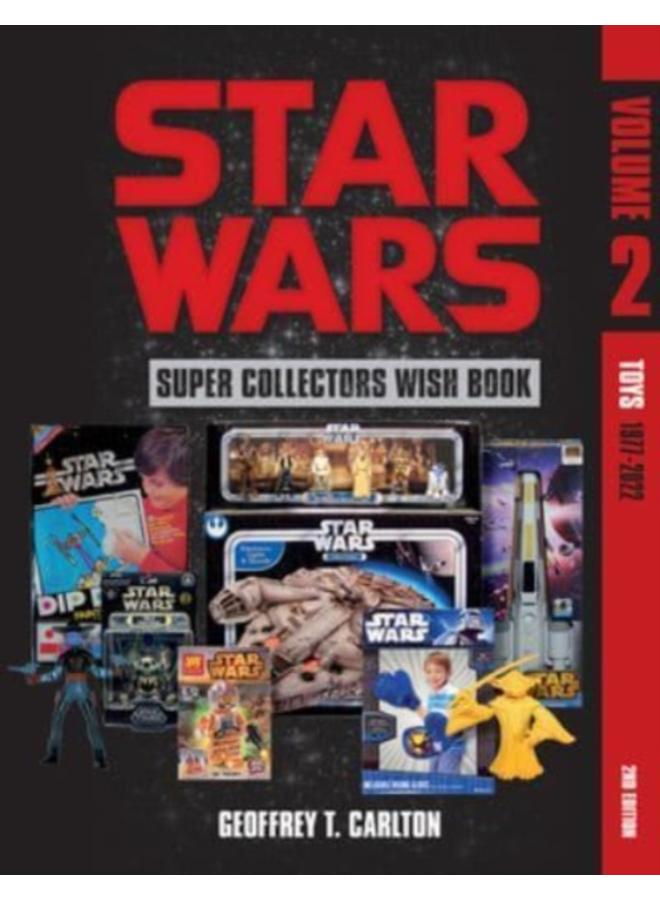 Star Wars Super Collector's Wish Book, Vol. 2 : Toys, 1977-2022
