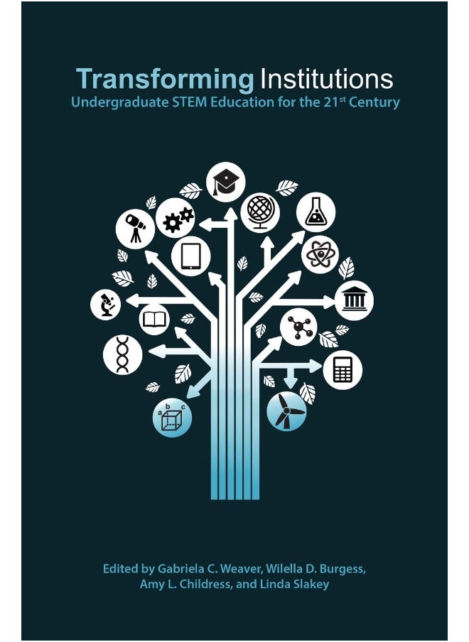 Transforming Institutions: Undergraduate Stem Education for the 21st Century 