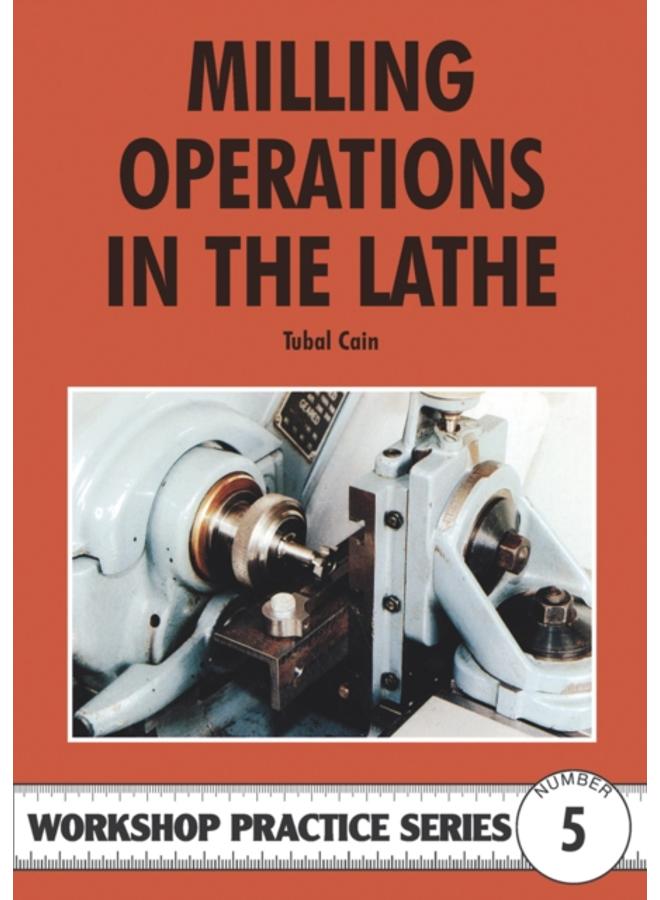 Milling Operations in the Lathe : 5 