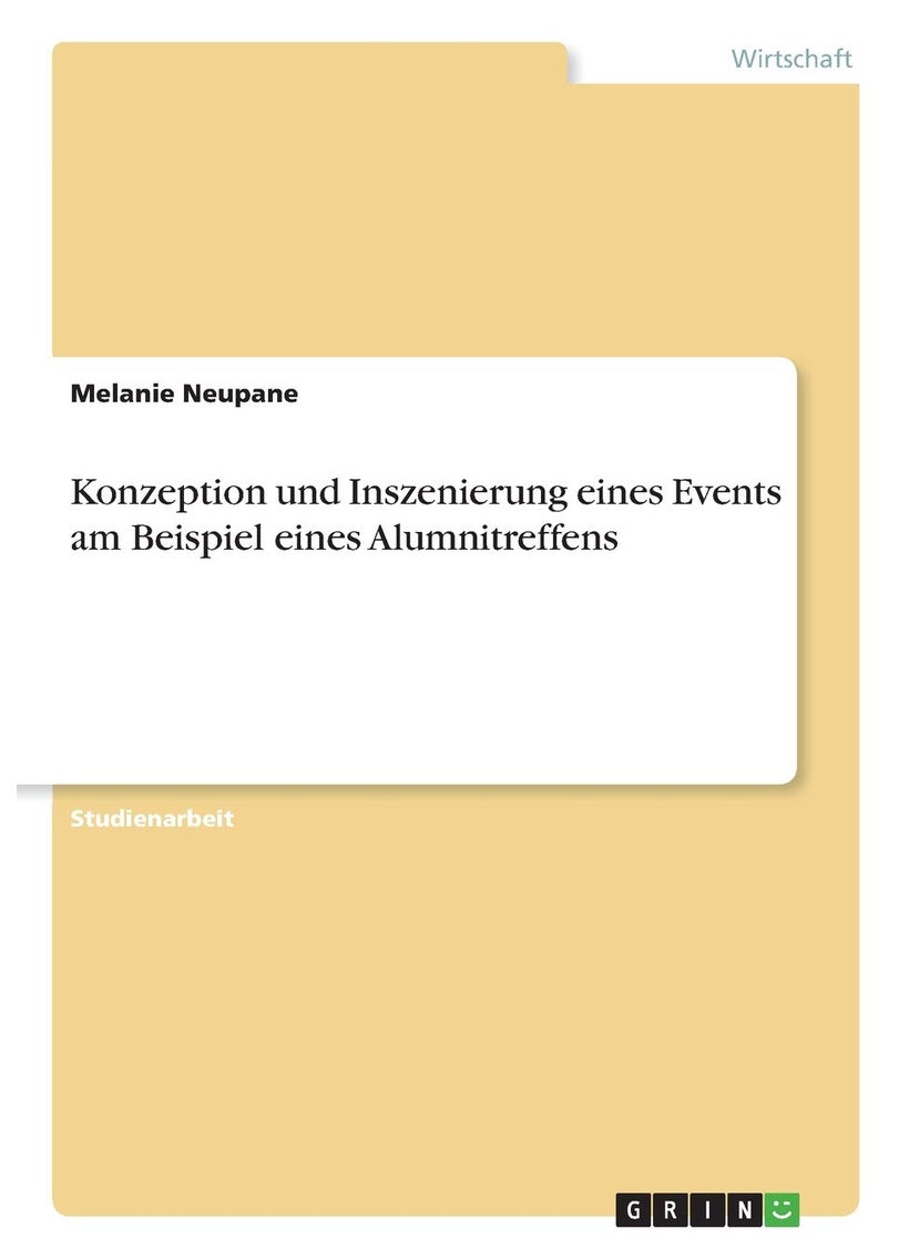 Konzeption und Inszenierung eines Events am Beispiel eines Alumnitreffens 