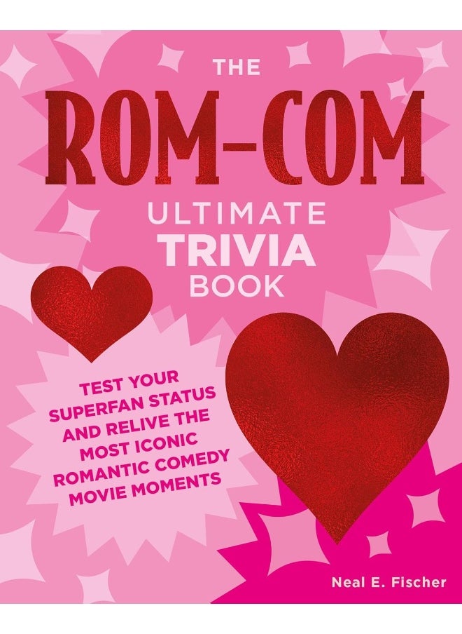 null - The Rom-Com Ultimate Trivia Book: Test Your Superfan Status and Relive the Most Iconic Romantic Comedy Movie Moments - Image 1