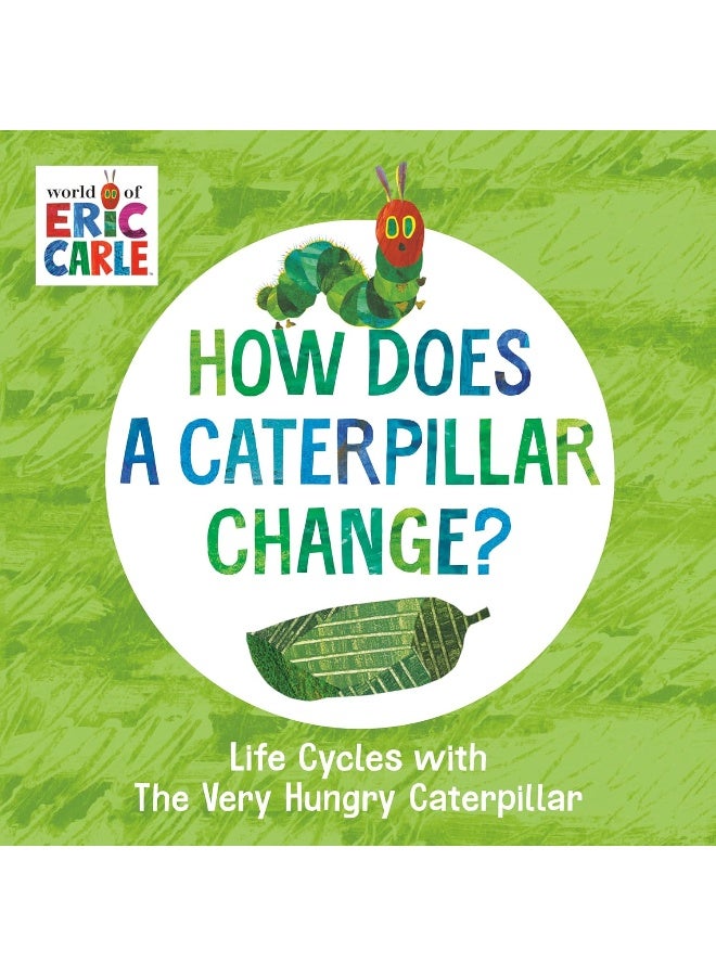 How Does a Caterpillar Change?: Life Cycles with The Very Hungry Caterpillar  - Image 1