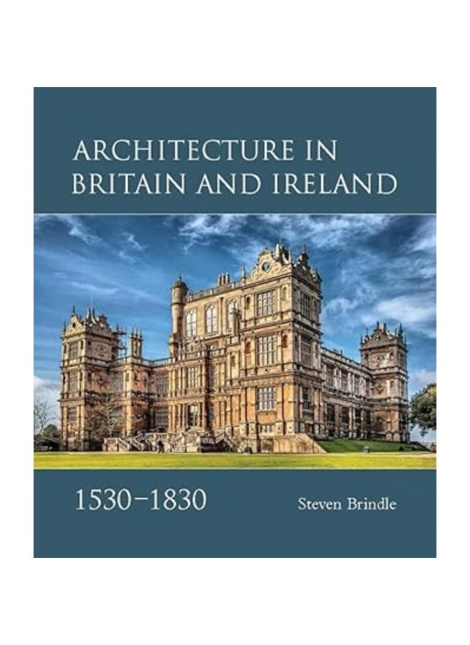 Architecture in Britain and Ireland, 1530-1830 
