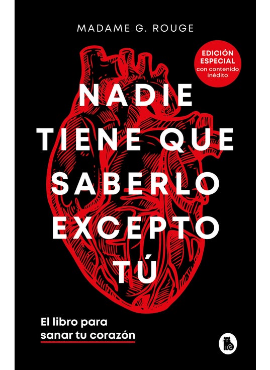 Nadie tiene que saberlo excepto tú: El libro para sanar tu corazón / Nobody Has to Know but You