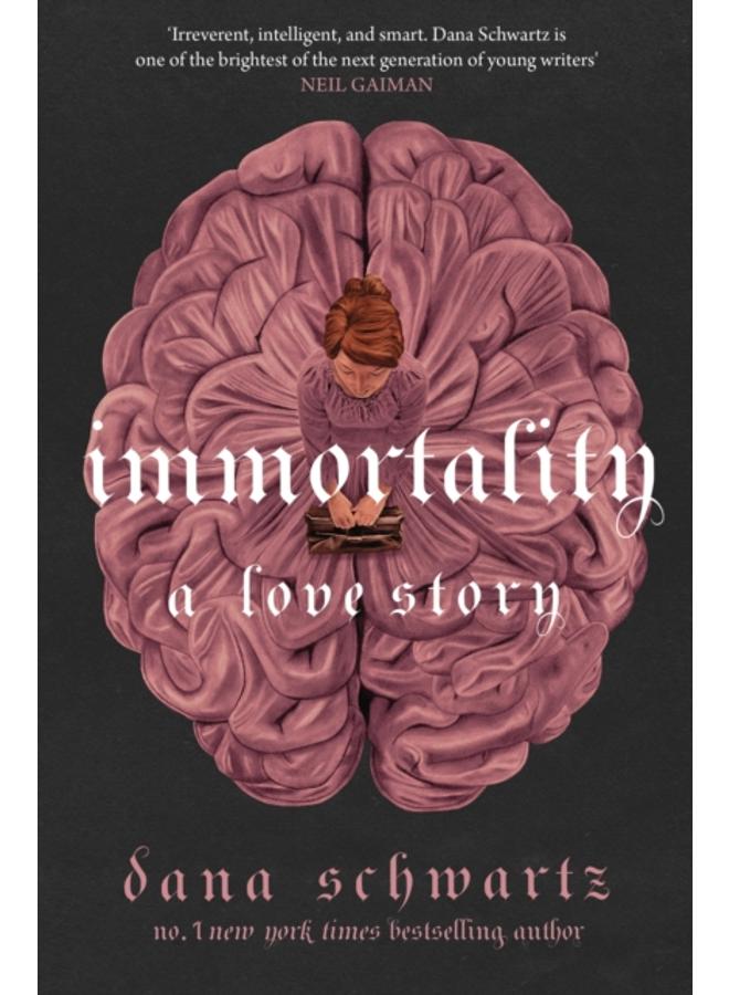 Immortality: A Love Story : the New York Times bestselling tale of mystery, romance and cadavers 