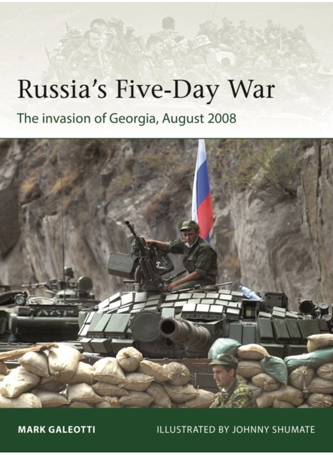 Russia s Five Day War The invasion of Georgia August 2008 - Paperback