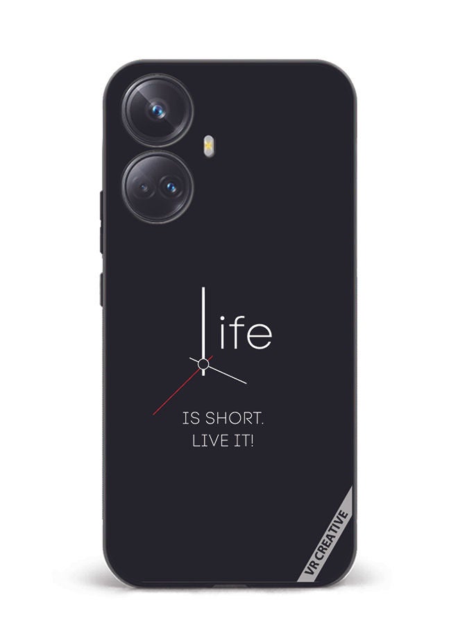 VR CREATIVE Protective Case Cover For Realme 10 Pro Plus Life Is Short Design Multicolour  - Image 1