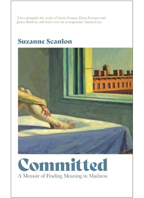 Committed: A Memoir of Finding Meaning in Madness