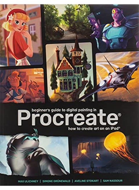 Beginner's Guide to Digital Painting in Procreate: How to Create Art on an iPad (R)