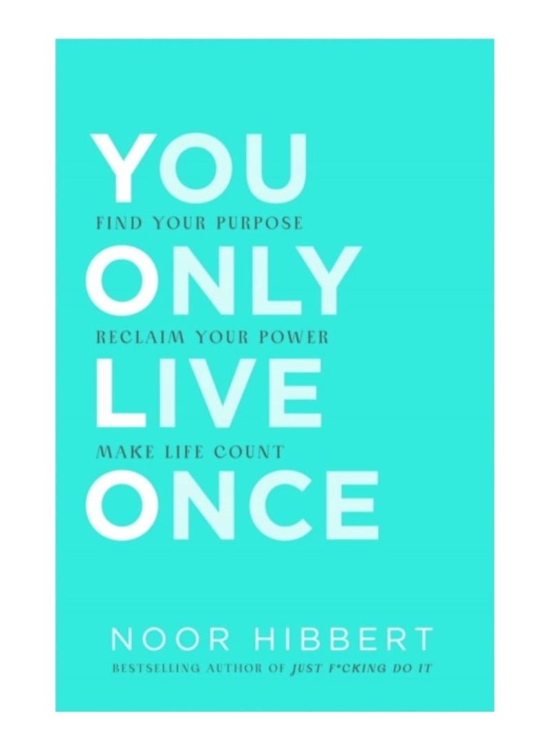 أنت تعيش مرة واحدة فقط: ابحث عن غرضك. استعد قوتك. اجعل الحياة مهمة. يوم الأحد مبيعا من الورق المقوى غير الوهمي - Image 1