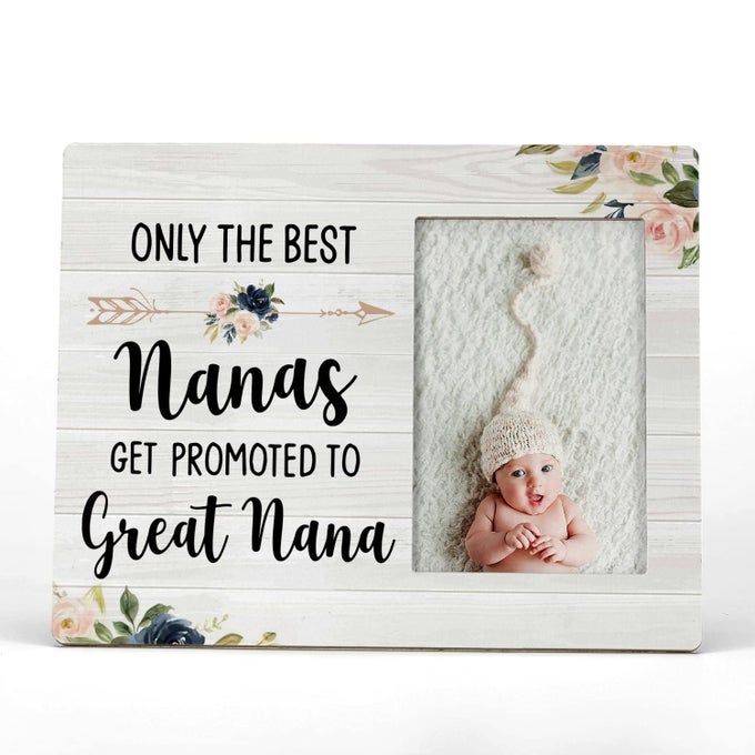 ONLY THE BEST NANAS GET PROMOTED TO GREAT NANA PICTURE PHOTO FRAME GREAT NANA GRANDMOTHER PREGNANCY ANNOUNCEMENT PICTURE FRAMESGREAT GRANDMA GIFTS FOR BIRTHDAY CHRISTMAS 4X6 INCH PHOTO