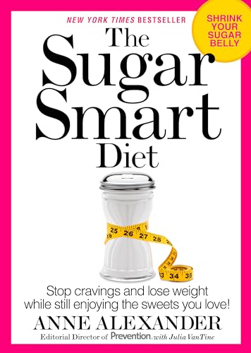 The Sugar Smart Diet Stop Cravings And Lose Weight While Still Enjoying The Sweets You Love 