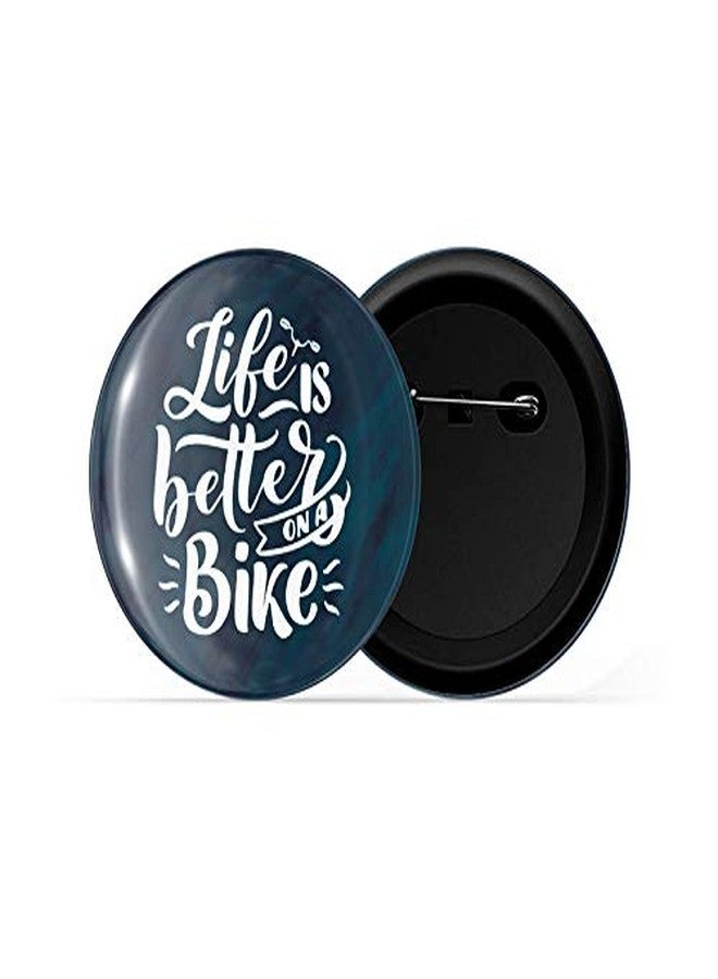 dhcrafts Pin Badges Blue Colour Life is Better On A Bike Glossy Finish Design Pack of 1 - Image 2