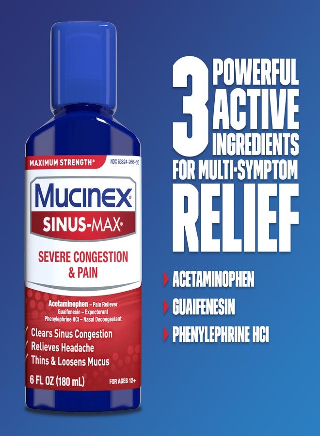 Mucinex Severe Congestion & Pain Relief, Sinus-Max Max Strength, 6oz Clears Sinus & Nasal Congestion, Relieves Headache & Fever, Thins & Loosens Mucus - Image 4
