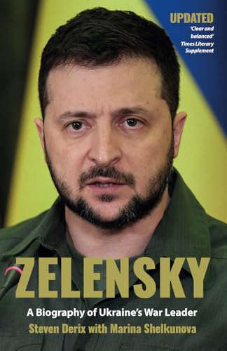 Zelensky A Biography Of Ukraines War Leader 