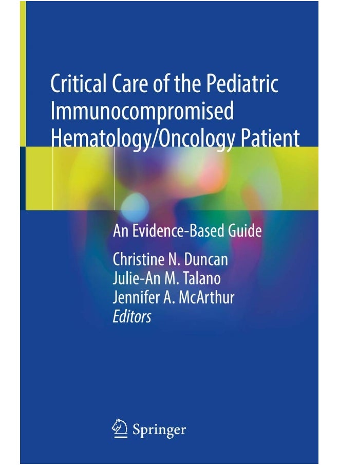 Critical Care of the Pediatric Immunocompromised H: An Evidence-Based Guide 
