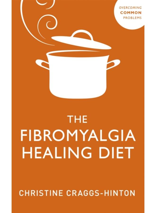 The Fibromyalgia Healing Diet 