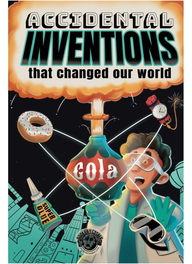 null - Accidental Inventions That Changed Our World: 50 True Stories of Mistakes That Actually Worked and Their Origins - Image 1