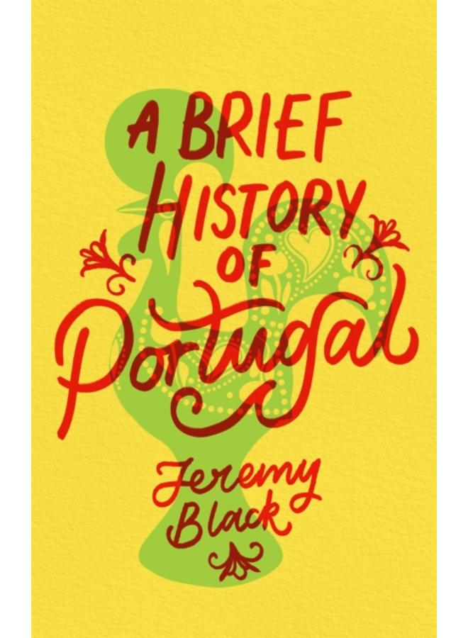 A Brief History of Portugal : Indispensable for Travellers 
