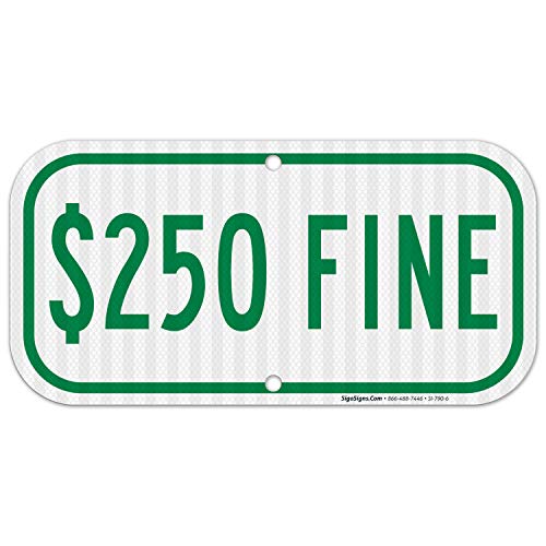 Sigo Signs $250 Fine Sign, Handicap Fine Sign, (SI-790) 6x12 Inches, 3M EGP Reflective .040 Aluminum, Fade Resistant, Made in USA by Sigo Signs - Image 1