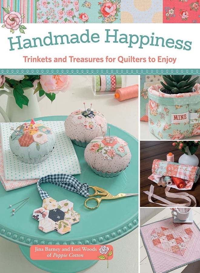 Martingale Handmade Happiness: Trinkets and Treasures for Quilters to Enjoy - Image 1
