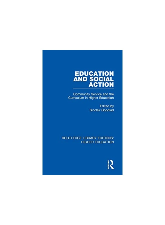 Education And Social Action Community Service And The Curriculum In Higher Education