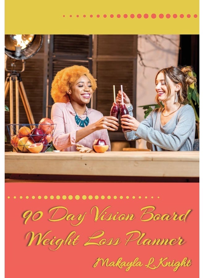 Independently Published 90 Day Vision Board Weight Loss Planner: Your Weekly Meal Planning Journal for Any Diet Plan Such As Detox or Intermittent Fasting, Carb Cycling For Women - Fruit Salad - Image 4