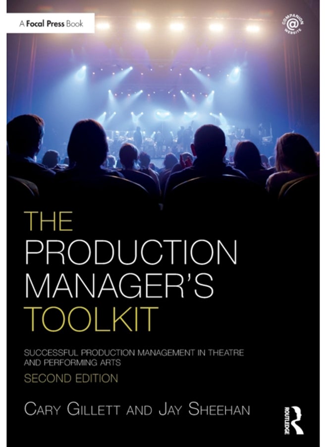 The Production Manager's Toolkit : Successful Production Management in Theatre and Performing Arts 