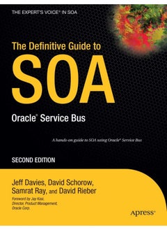 The Definitive Guide to Soa: Oracle Service Bus 