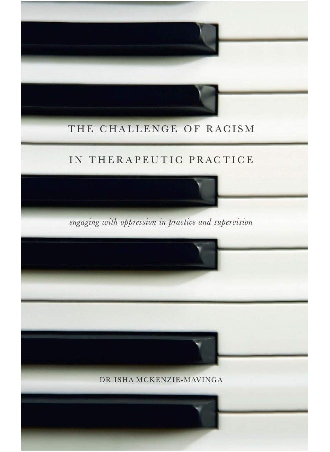 null - The Challenge of Racism in Therapeutic Practice: Engaging with Oppression in Practice and Supervision - Image 1