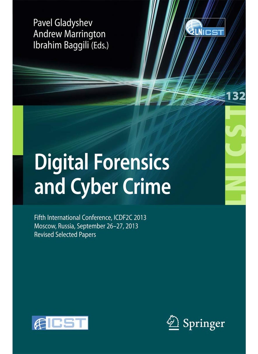 Digital Forensics and Cyber Crime: Fifth International Conference, ICDF2C 2013, Moscow, Russia, September 26-27, 2013, Revised Selected Papers 