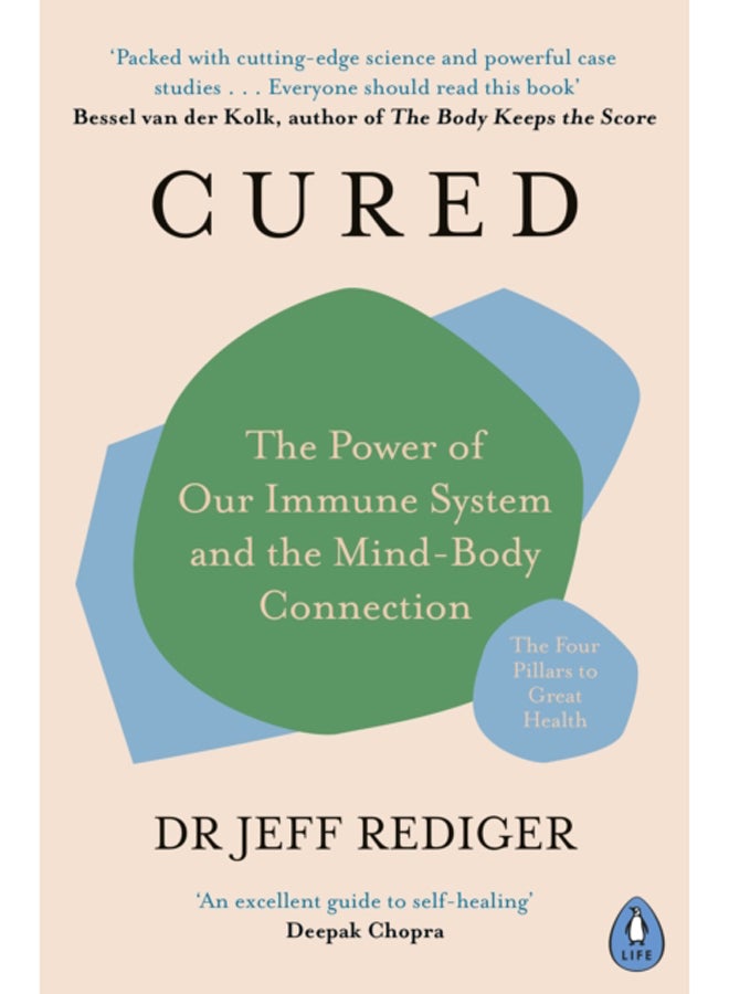 Cured : The Power of Our Immune System and the Mind-Body Connection 