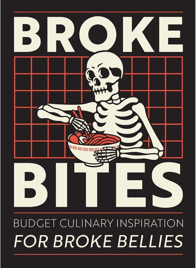 Broke Bites: Tips, Tricks and Recipes for Cooking on a Budget - Image 1