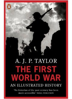 The First World War: An Illustrated History (Penguin Books) 