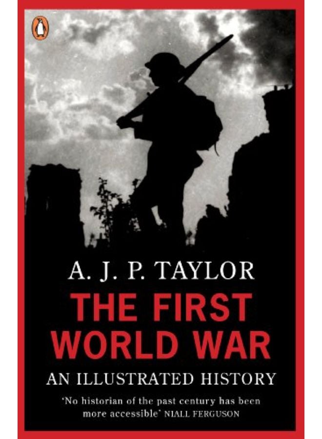 The First World War: An Illustrated History (Penguin Books) 
