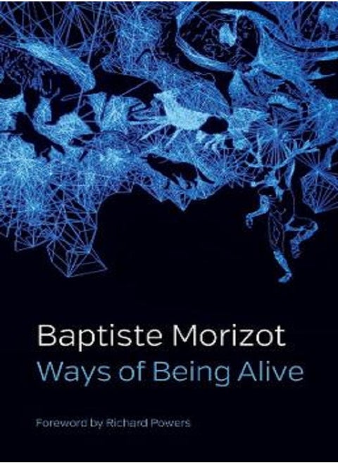 Ways of Being Alive