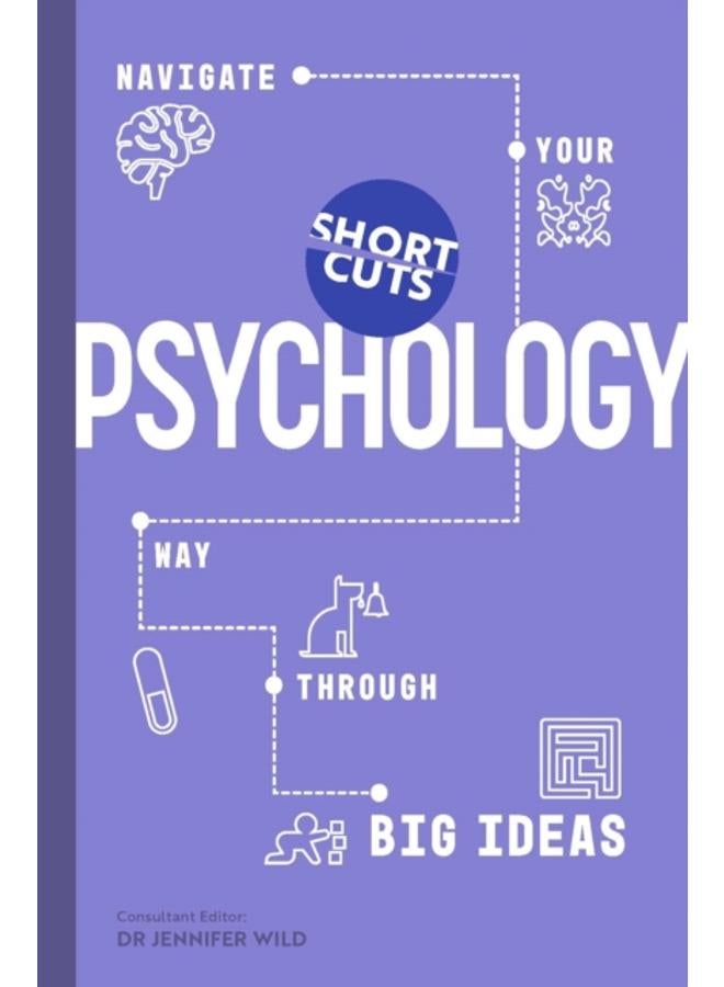 Short Cuts: Psychology : Navigate Your Way Through Big Ideas 