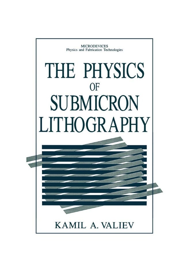 The Physics of Submicron Lithography 
