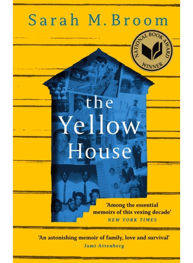 The Yellow House : WINNER OF THE NATIONAL BOOK AWARD FOR NONFICTION 