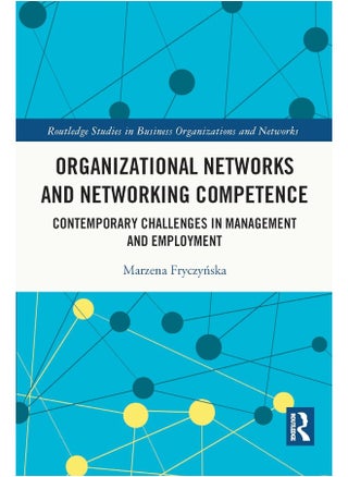 Organizational Networks and Networking Competence: Contemporary Challenges in Management and Employment - pzsku/ZBCEFABF3D90959516CBBZ/45/_/1741859464/e740694c-1315-487b-be58-ac4fa2ee31c9