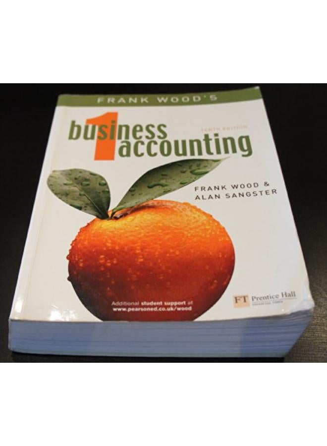 Frank Wood`s Business Accounting: Volume 1 