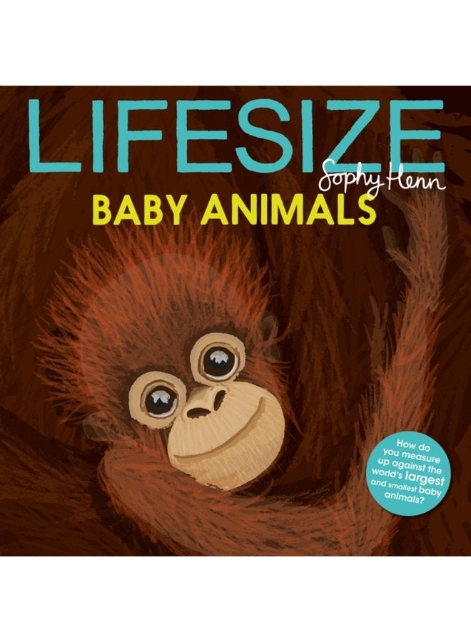 Lifesize Baby Animals - Paperback