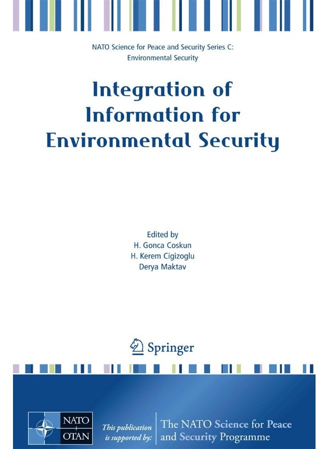 Integration of Information for Environmental Security: Environmental Security - Information Security - Disaster Forecast and Prevention - Water Resources Management