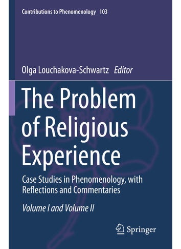 The Problem of Religious Experience: Case Studies in Phenomenology, with Reflections and Commentaries - pzsku/ZBD0119B35F8BC0ADD399Z/45/1749025614/c02cf124-9b38-41d2-906c-b047305c17fe